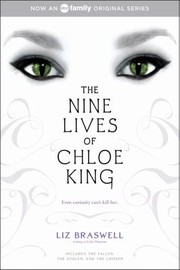 Cover of: The Nine Lives Of Chloe King The Fallen The Stolen The Chosen