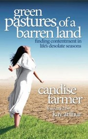 Cover of: Green Pastures Of A Barren Land Finding Contentment In Lifes Desolate Seasons