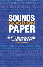 Cover of: Sounds Good On Paper How To Bring Business Language To Life