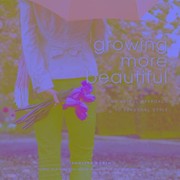 Cover of: Growing More Beautiful An Artful Approach To Personal Style