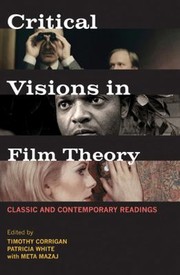 Critical Visions In Film Theory Classic And Contemporary Readings by Meta Mazaj