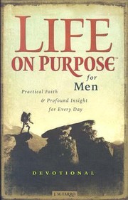 Cover of: Life On Purpose Devotional For Men Practical Faith And Profound Insight For Every Day