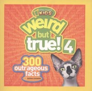 Cover of: Weird But True 4 300 Outrageous Facts