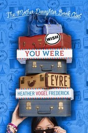 Cover of: Wish You Were Eyre: The Mother-Daughter Book Club #6