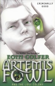Cover of: Artemis Fowl and the Lost Colony by 