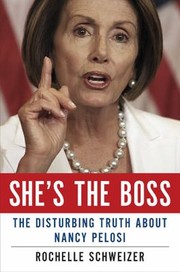 Cover of: Shes The Boss The Disturbing Truth About Nancy Pelosi