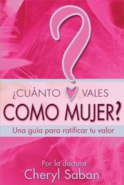 Cover of: Cunto Vales Como Mujer Una Gua Para Ratificar Tu Valor
