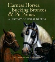 Cover of: Harness Horses Bucking Broncos Pit Ponies A History Of Horse Breeds