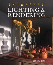 Digital Lighting And Rendering by Jeremy Birn