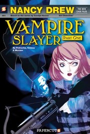 Cover of: Vampire Slayer Part One
            
                Nancy Drew Girl Detective Papercutz Paperback