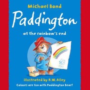 Cover of: Paddington At The Rainbows End by 
