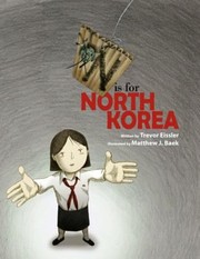 Cover of: N Is For North Korea Written By Trevor Eissler Illustrated By Matthew J Baek