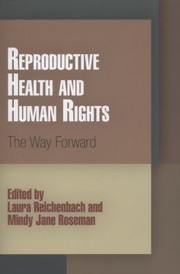 Cover of: Reproductive Health And Human Rights The Way Forward