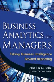 Business Analytics For Managers Taking Business Intelligence Beyond Reporting by Gert Laursen