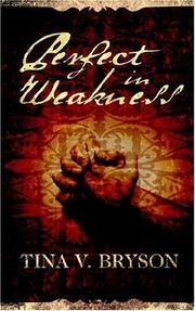 Cover of: Perfect in Weakness | Tina, V. Bryson