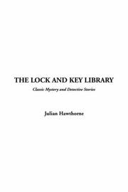 Cover of: The Lock And Key Library: Classic Mystery And Detective Stories
