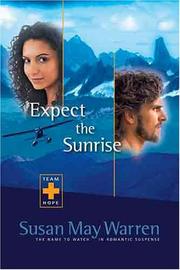 Cover of: Expect the sunrise by Susan Warren