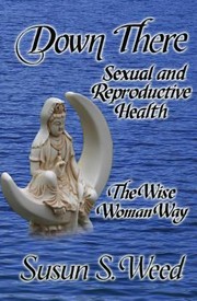 Cover of: Down There The Wise Woman Way