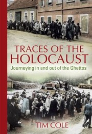 Cover of: Traces Of The Holocaust Journeying In And Out Of The Ghettos
