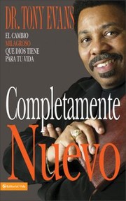 Cover of: Completamente Nuevo El Cambio Milagroso Que Dios Tiene Para Tu Vida by 