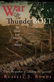 Cover of: War Like The Thunderbolt The Battle And Burning Of Atlanta