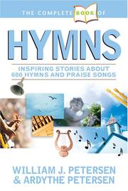 Cover of: The Complete Book of Hymns by William Petersen, Ardythe Petersen