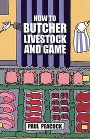 Cover of: How To Butcher Livestock And Game