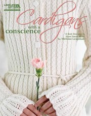 Cover of: Cardigans With A Conscience 6 Knit Designs In Sizes Small To 3x