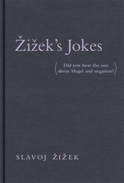 Ieks Jokes Did You Hear The One About Hegel And Negation by Slavoj Žižek