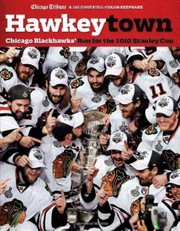 Cover of: Hawkeytown Chicago Blackhawks Run For The 2010 Stanley Cup by 