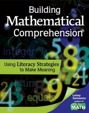 Cover of: Building Mathematical Comprehension Using Literacy Strategies To Make Meaning by 