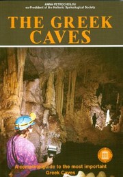Cover of: The Greek Caves  A Complete Guide to the Most Important Greek Caves