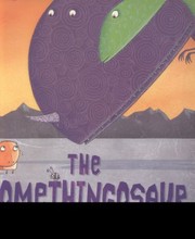 The Somethingosaur by Tony Mitton, Russell Ayto