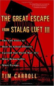 The great escape from Stalag Luft III by Tim Carroll