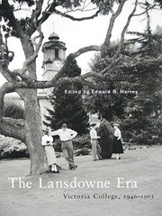 The Lansdowne Era Victoria College 19461963 by Edward B. Harvey