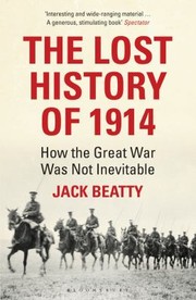 Cover of: The Lost History Of 1914 How The Great War Was Not Inevitable