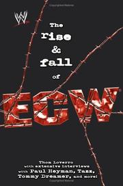 Cover of: The Rise & Fall of ECW by Thom Loverro
