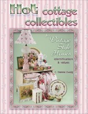 Hot Cottage Collectibles For Vintage Style Homes Identification Values by C. Dianne Zweig