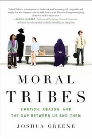 Cover of: Moral Tribes Emotion Reason And The Gap Between Us And Them