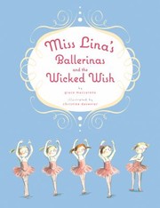 Cover of: Miss Linas Ballerinas And The Wicked Wish