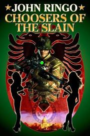 Cover of: Choosers of the Slain by John Ringo