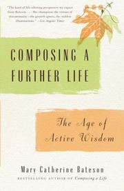 Cover of: Composing A Further Life The Age Of Active Wisdom by 