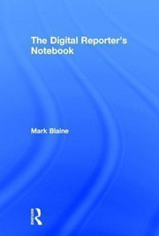 Cover of: The Digital Reporters Notebook