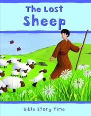 Cover of: The Lost Sheep
            
                Bible Story Time New Testament