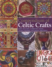 Compendium Of Celtic Crafts by Vivien Lunniss