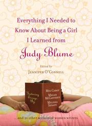 Cover of: Everything I Needed to Know About Being a Girl I Learned from Judy Blume