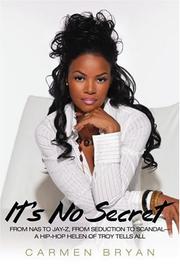 Cover of: It's No Secret: From Nas to Jay-Z, from Seduction to Scandal--a Hip-Hop Helen of Troy Tells All