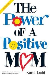 Cover of: Power of a Positive Mom by Karol Ladd