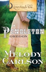 Cover of: Love Finds You In Pendleton Oregon