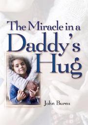 Cover of: Miracle in a Daddy's Hug by John Burns